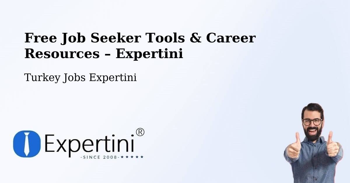 Free Job Seeker Tools & Career Resources – Ürgüp - Ürgüp, Turkey Jobs Expertini