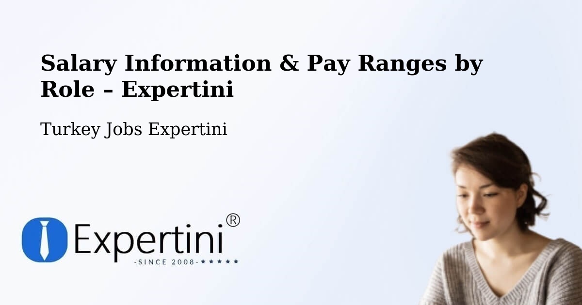Salary Information & Pay Ranges – Ürgüp - Ürgüp, Turkey Jobs Expertini
